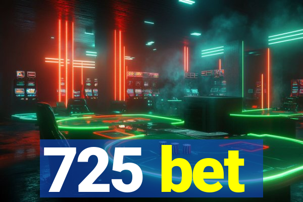 725 bet